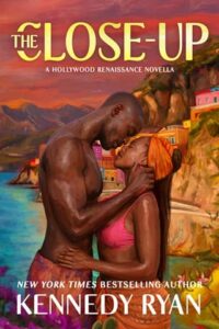 The Close-Up by Kennedy Ryan