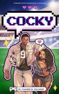 Cocky by Taahesi B. Williams