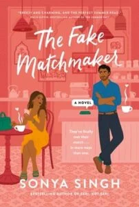 The Fake Matchmaker by Sonya Singh