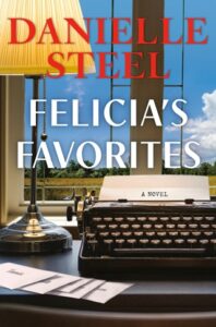 Felicia’s Favorites by Danielle Steel