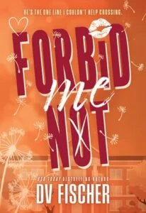 Forbid Me Not by DV Fischer