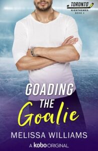 Goading the Goalie by Melissa Williams