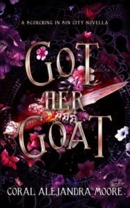 Got Her Goat by Coral Alejandra Moore