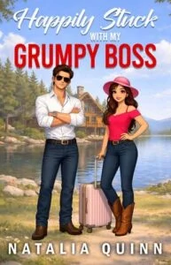 Happily Stuck with my Grumpy Boss by Natalia Quinn