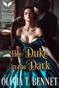 Her Duke in the Dark by Olivia T. Bennet