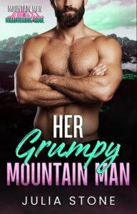 Her Grumpy Mountain Man by Julia Stone