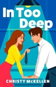 In Too Deep by Christy Mckellen
