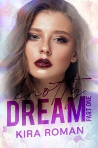 Knotty Dream, Part One by Kira Roman