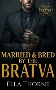 Married & Bred by the BRATVA by Ella Thorne