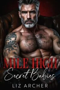 Mile High Secret Babies by Liz Archer