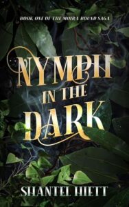 Nymph in the Dark by Shantel Hiett