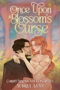 Once Upon a Blossom’s Curse by Audrey Lynn