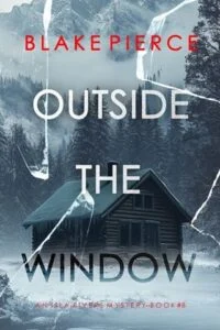 Outside The Window by Blake Pierce