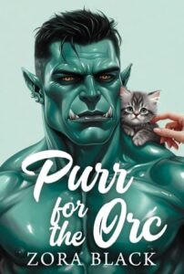 Purr for the Orc by Zora Black