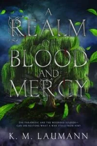 A Realm of Blood and Mercy by K. M. Laumann