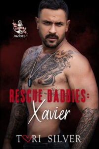 Rescue Daddies: Xavier by Tori Silver