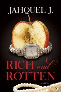 Rich and Rotten by Jahquel J.