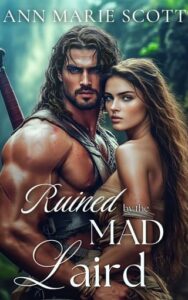 Ruined By the Mad Laird by Ann Marie Scott