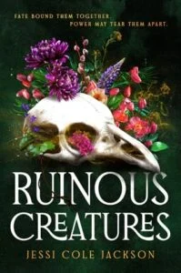 Ruinous Creatures by Jessi Cole Jackson