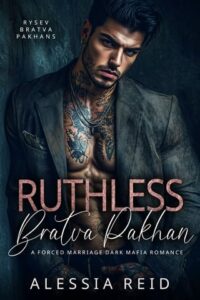Ruthless Bratva Pakhan by Alessia Reid