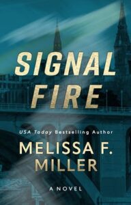 Signal Fire by Melissa F. Miller