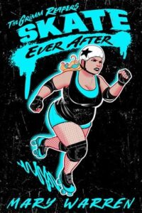 Skate Ever After by Mary Warren