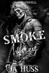 Smoke and Honey by JA Huss