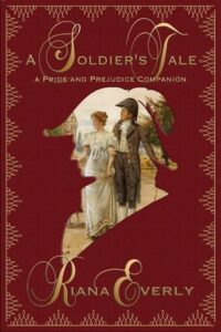 A Soldier’s Tale by Riana Everly