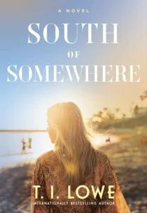 South of Somewhere by T.I. Lowe