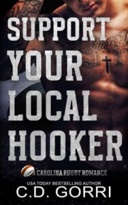 Support Your Local Hooker by C.D. Gorri