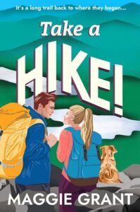 Take a Hike! by Maggie Grant