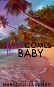 Then Comes Baby by Darlene Tallman