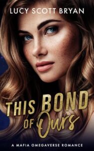 This Bond of Ours by Lucy Scott Bryan