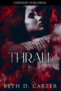 Thrall by Beth D. Carter