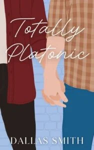 Totally Platonic by Dallas Smith