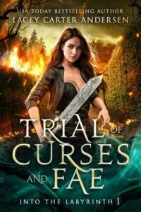 Trial of Curses and Fae by Lacey Carter Andersen