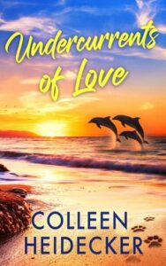 Undercurrents of Love by Colleen Heidecker