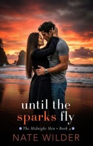 Until the Sparks Fly by Nate Wilder
