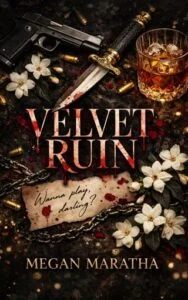Velvet Ruin: The Empire Of Ruin by Megan Maratha