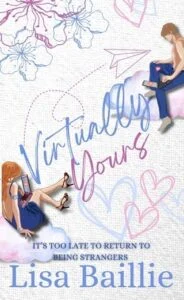 Virtually Yours by Lisa Baillie