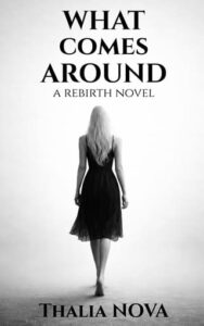 What Comes Around by Thalia Nova