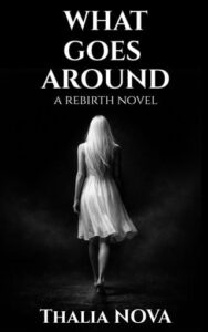What Goes Around by Thalia Nova