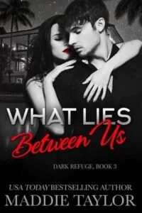 What Lies Between Us by Maddie Taylor