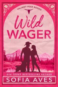 Wild Wager by Sofia Aves