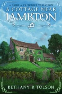 A Cottage Near Lambton by Bethany R Tolson