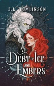 A Debt of Ice and Embers by J.L. Tomlinson