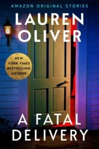 A Fatal Delivery by Lauren Oliver