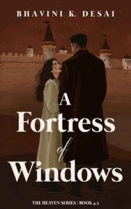 A Fortress of Windows by Bhavini K. Desai