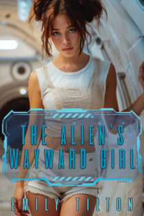 The Alien's Wayward Girl by Emily Tilton EPUB & PDF