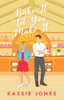 Bake It 'Til You Make It by Kassie Jones EPUB & PDF